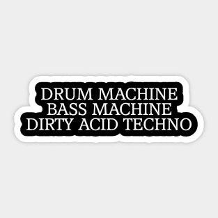 Dirty Acid Techno Sticker